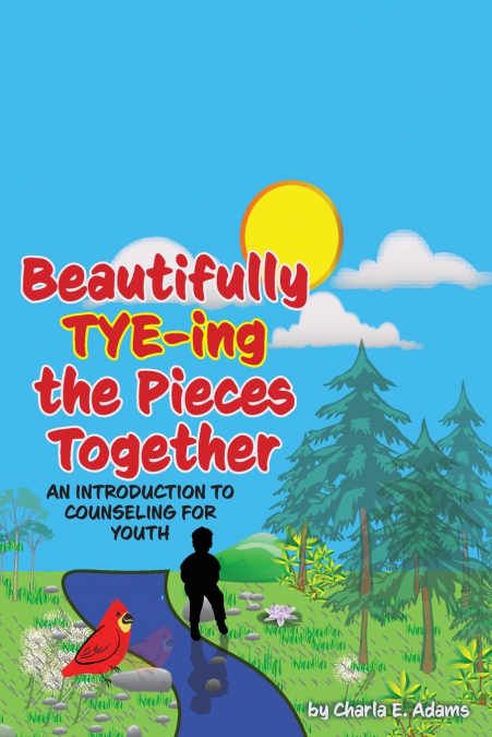 Beautifully Tye-ing the Pieces Together 'An Introduction to Counseling for Youth'