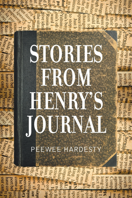 Stories from Henry’s Journal