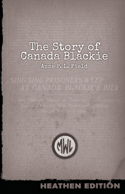 The Story of Canada Blackie (Heathen Edition)