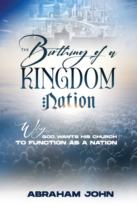 The Birthing of a Kingdom Nation