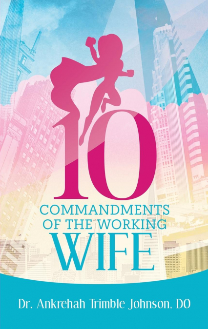 10 Commandments of the Working Wife