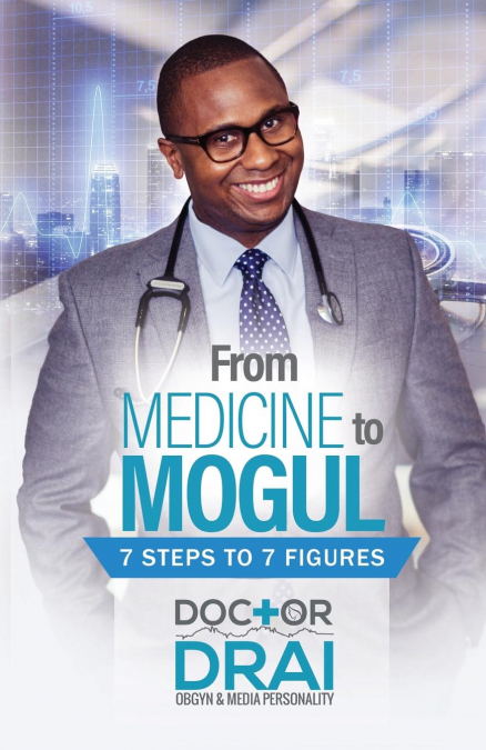 From Medicine to Mogul