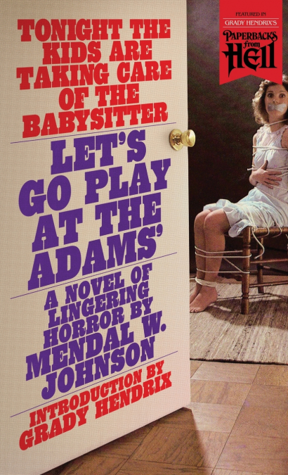 Let’s Go Play at the Adams’ (Paperbacks from Hell)