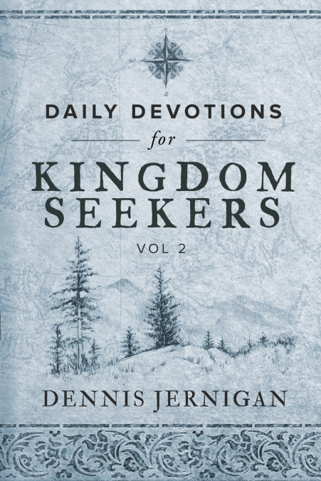 Daily Devotions for Kingdom Seekers, Vol II