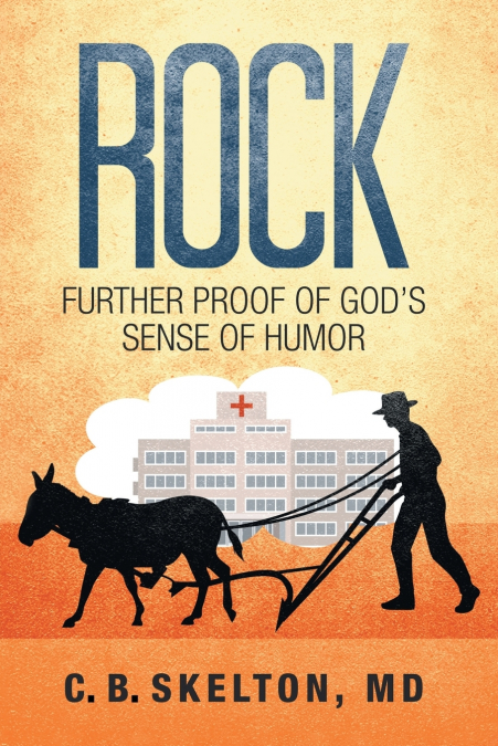 Rock, Further Proof of God’s Sense of Humor
