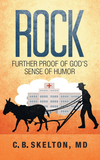 Rock, Further Proof of God’s Sense of Humor
