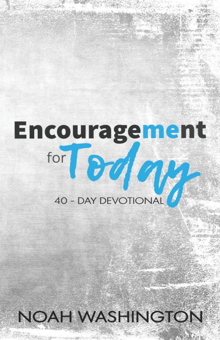 Encouragement for Today