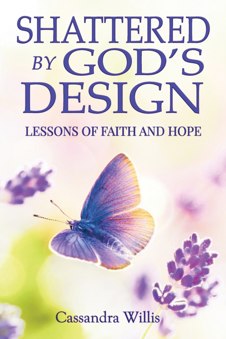 Shattered by God’s Design