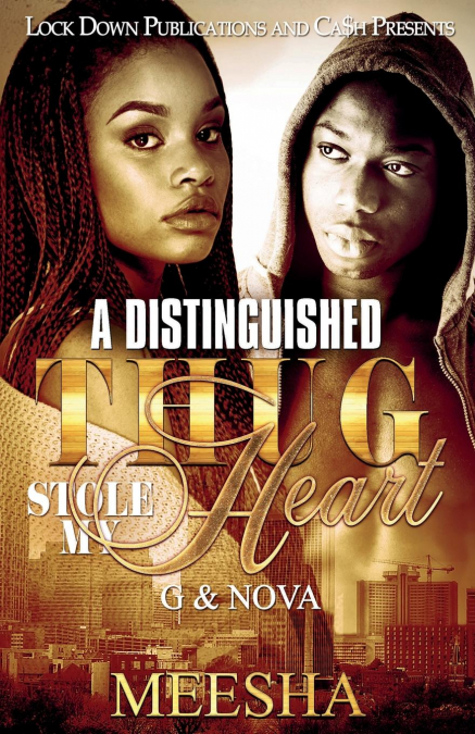 A DISTINGUISHED THUG STOLE MY HEART