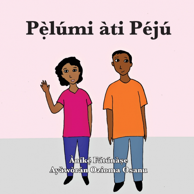 Pẹ̀lúmi àti Péjú
