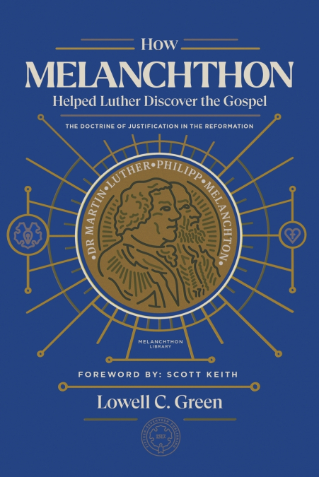 How Melanchthon Helped Luther Discover the Gospel