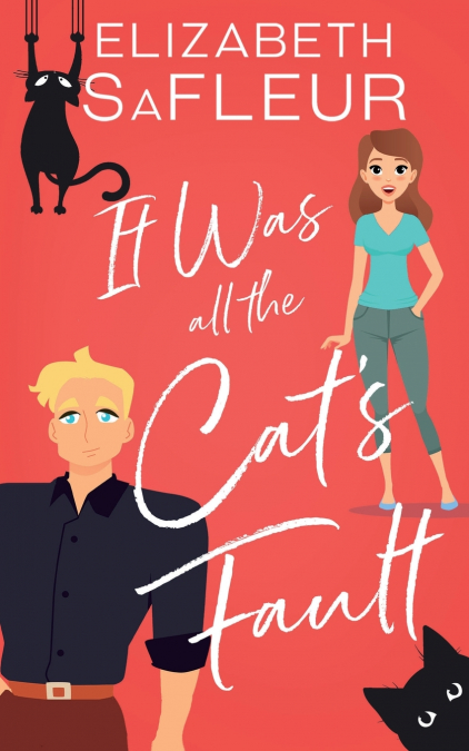 It Was All the Cat’s Fault