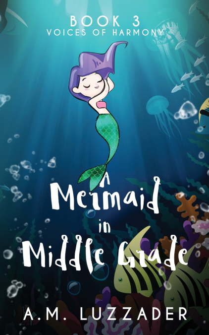 A Mermaid in Middle Grade Book 3