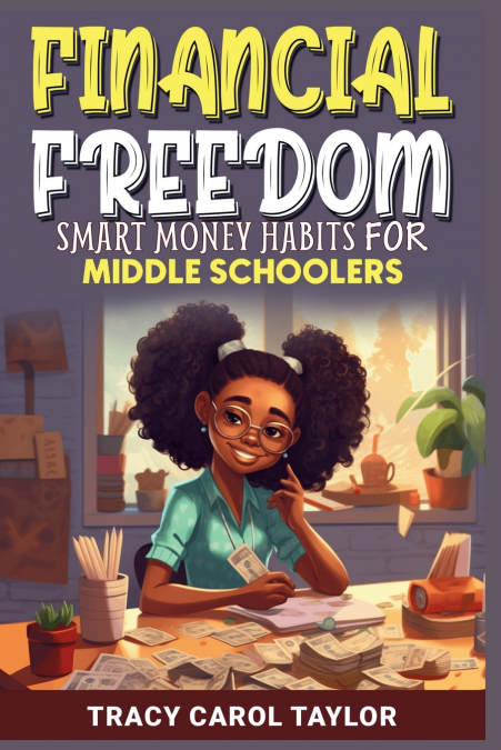 Financial Freedom for Middle Schoolers