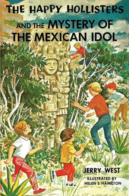 The Happy Hollisters and the Mystery of the Mexican Idol
