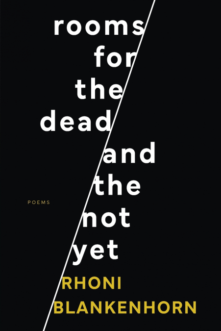 Rooms for the Dead and the Not Yet