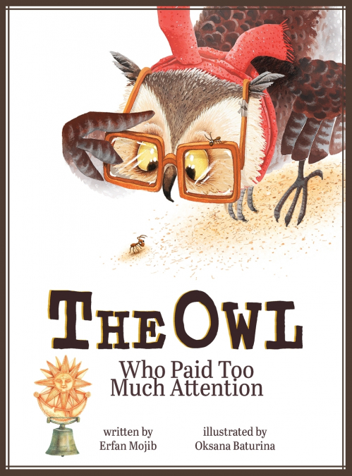 The Owl Who Paid Too Much Attention