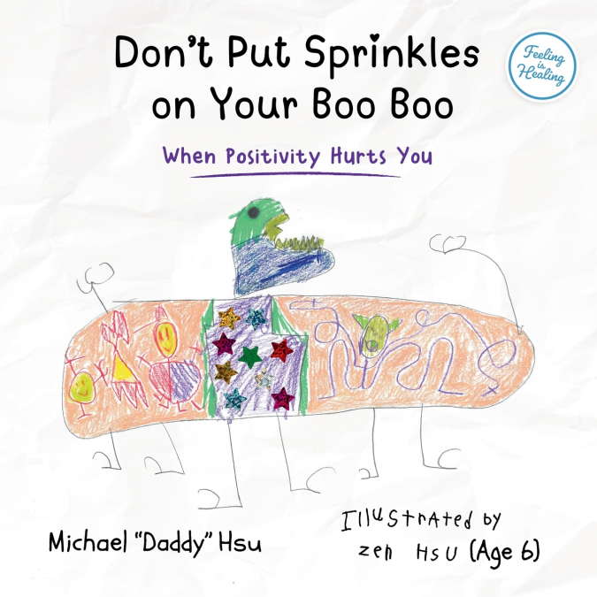 Don’t Put Sprinkles on Your Boo Boo