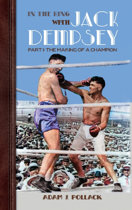 In the Ring With Jack Dempsey  - Part I