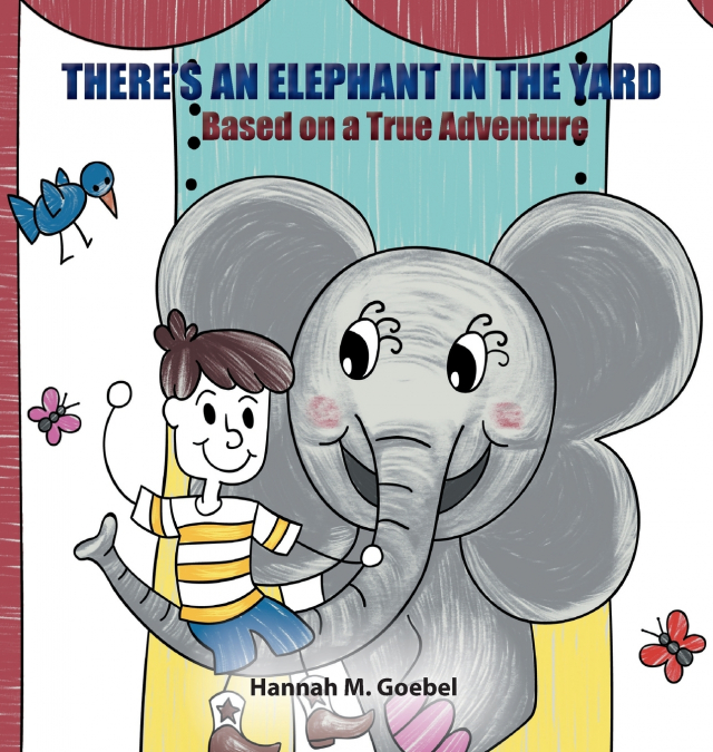 THERE’S AN ELEPHANT IN THE YARD