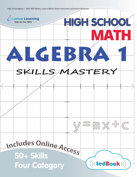 High School Algebra 1 - Math Skills Mastery Lumos tedBook