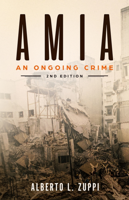 AMIA - An Ongoing Crime