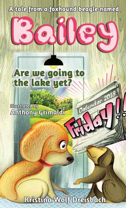 A Tale From A Fox Hound Beagle Named Bailey (Bailey the Beagle)