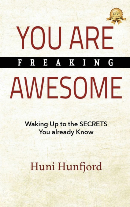 YOU ARE FREAKING AWESOME