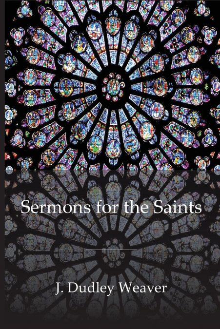 Sermons for the Saints