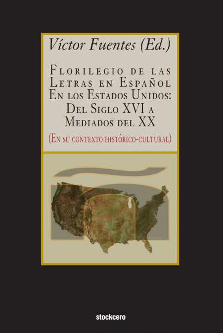 Florilegio De Las Letras En Español En Los Estados Unidos