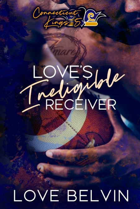 Love’s Ineligible Receiver