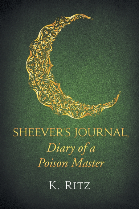 Sheever’s Journal, Diary of a Poison Master