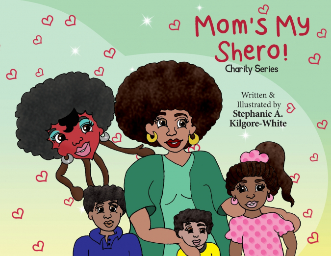 Mom’s My Shero!