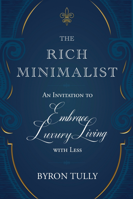 The Rich Minimalist