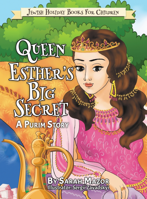 Queen Esther’s Big Secret