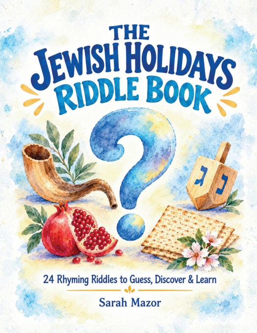 The Jewish Holidays Riddle Book