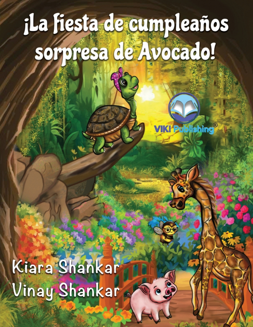 ¡La fiesta de cumpleaños sorpresa de Avocado! (Avocado’s Surprise Birthday Party! - Spanish Edition)