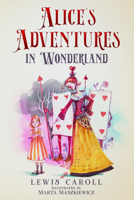 Alice’s Adventures in Wonderland (Illustrated by Marta Maszkiewicz)
