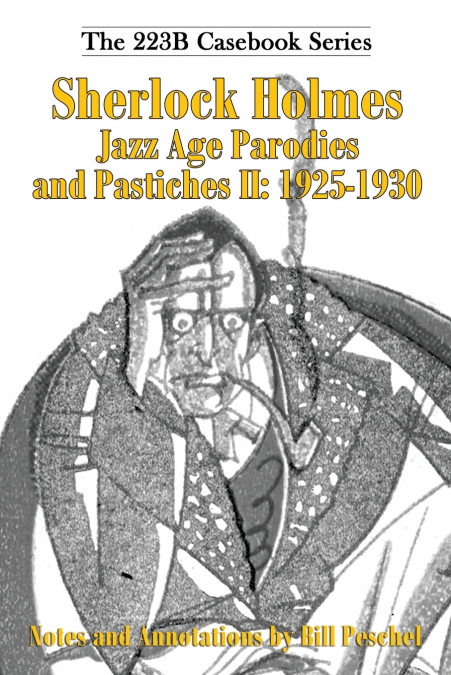 Sherlock Holmes Jazz Age Parodies and Pastiches II