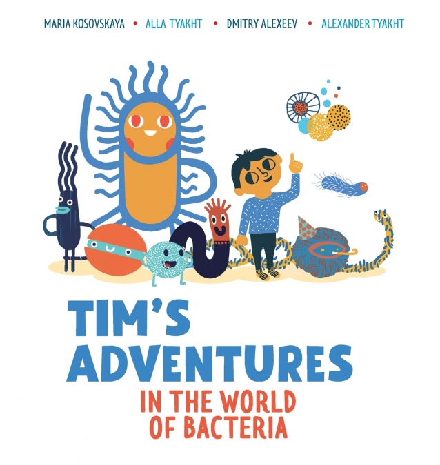 Tim’s Adventures in the World of Bacteria