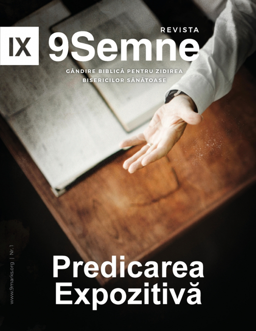 Expositional Preaching | 9Marks Romanian Journal / Predicarea Expozitivă (9Semne)