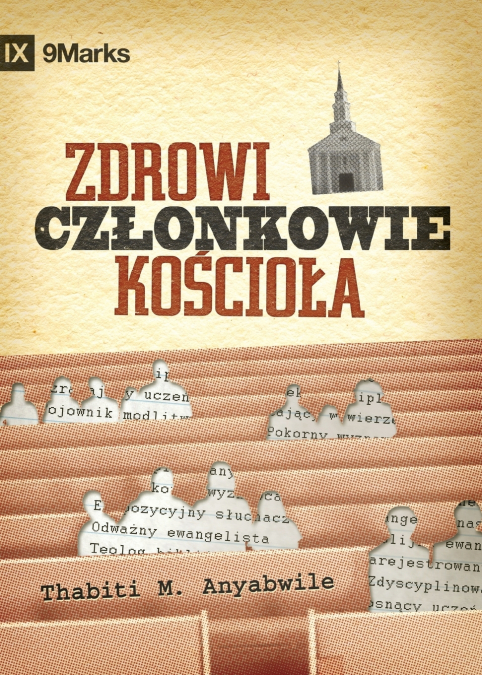 What Is a Healthy Church Member? / Zdrowi członkowie kościoła?