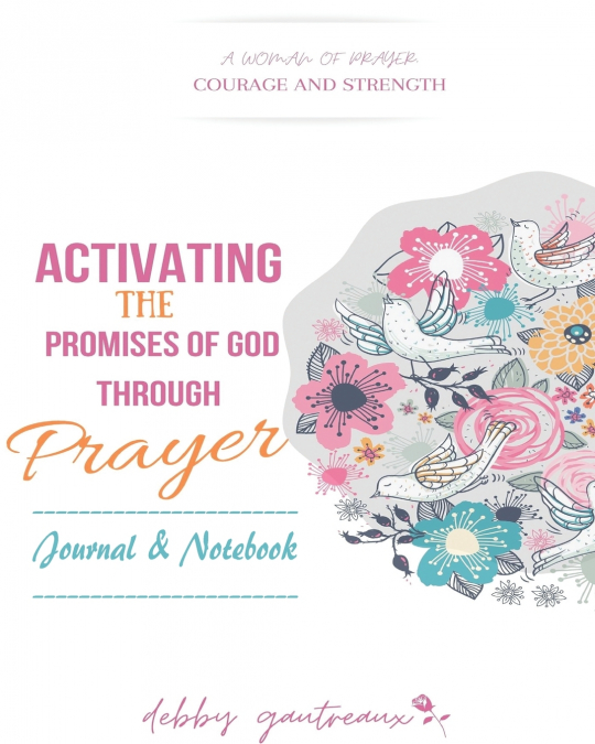 Activating the Promises of God through Prayer -- Journal & Notebook