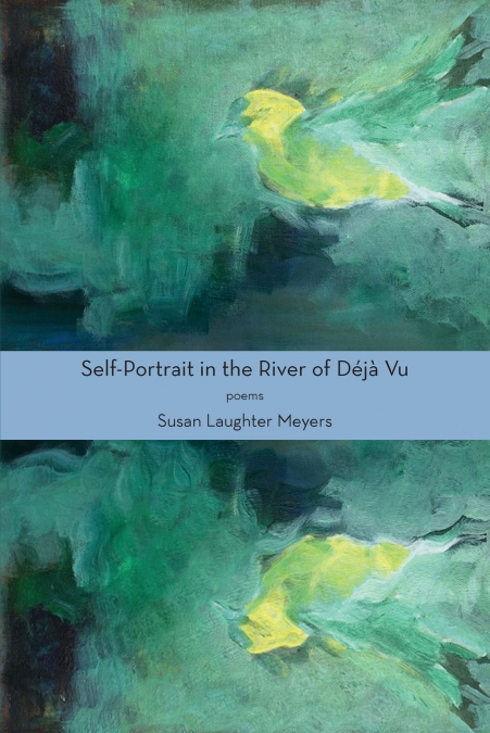 Self-Portrait in the River of Déjà Vu