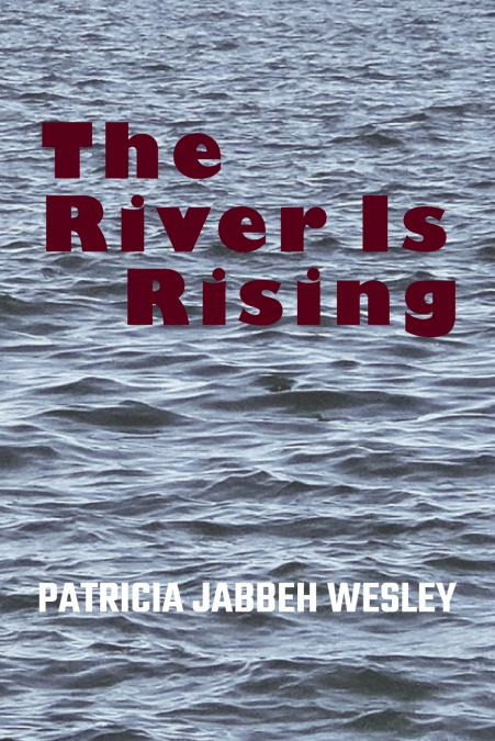 The River Is Rising