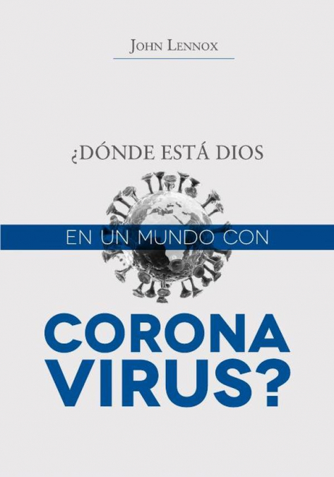 ¿Dónde está Dios en un mundo con coronavirus