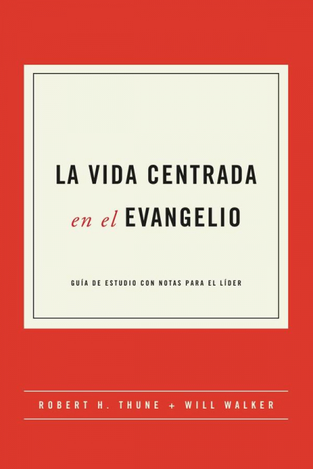La vida centrada en el evangelio