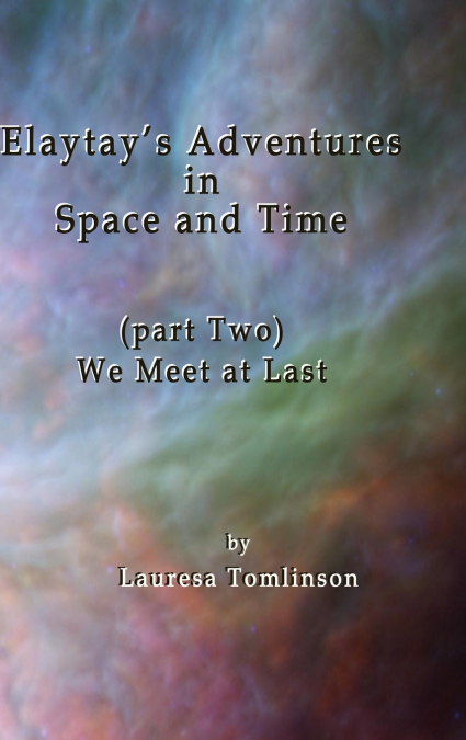 Elaytay’s Adventures in Space and Time