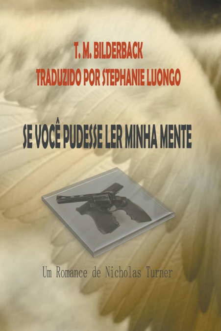 Se Você Pudesse Ler Minha Mente - Um Romance De Nicholas Turner