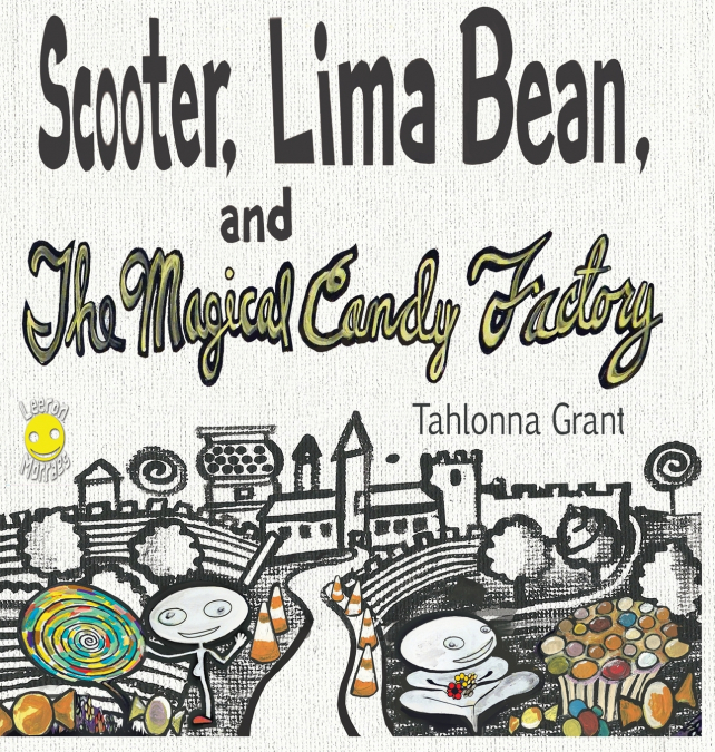 Scooter, Lima Bean, and The Magical Candy Factory
